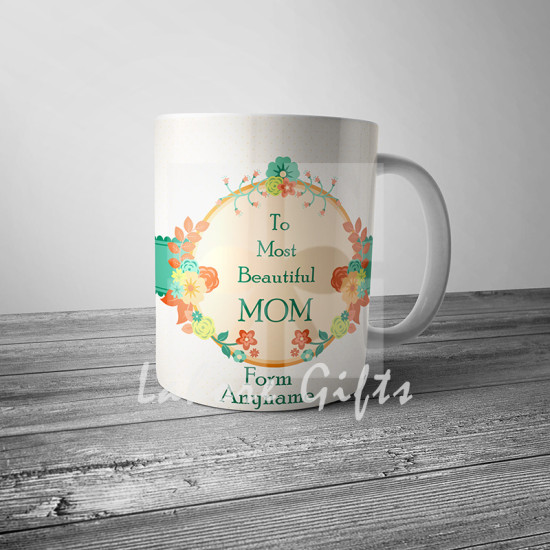 To the Most Beautiful Mom Mug To the Most Beautiful Mom Mug